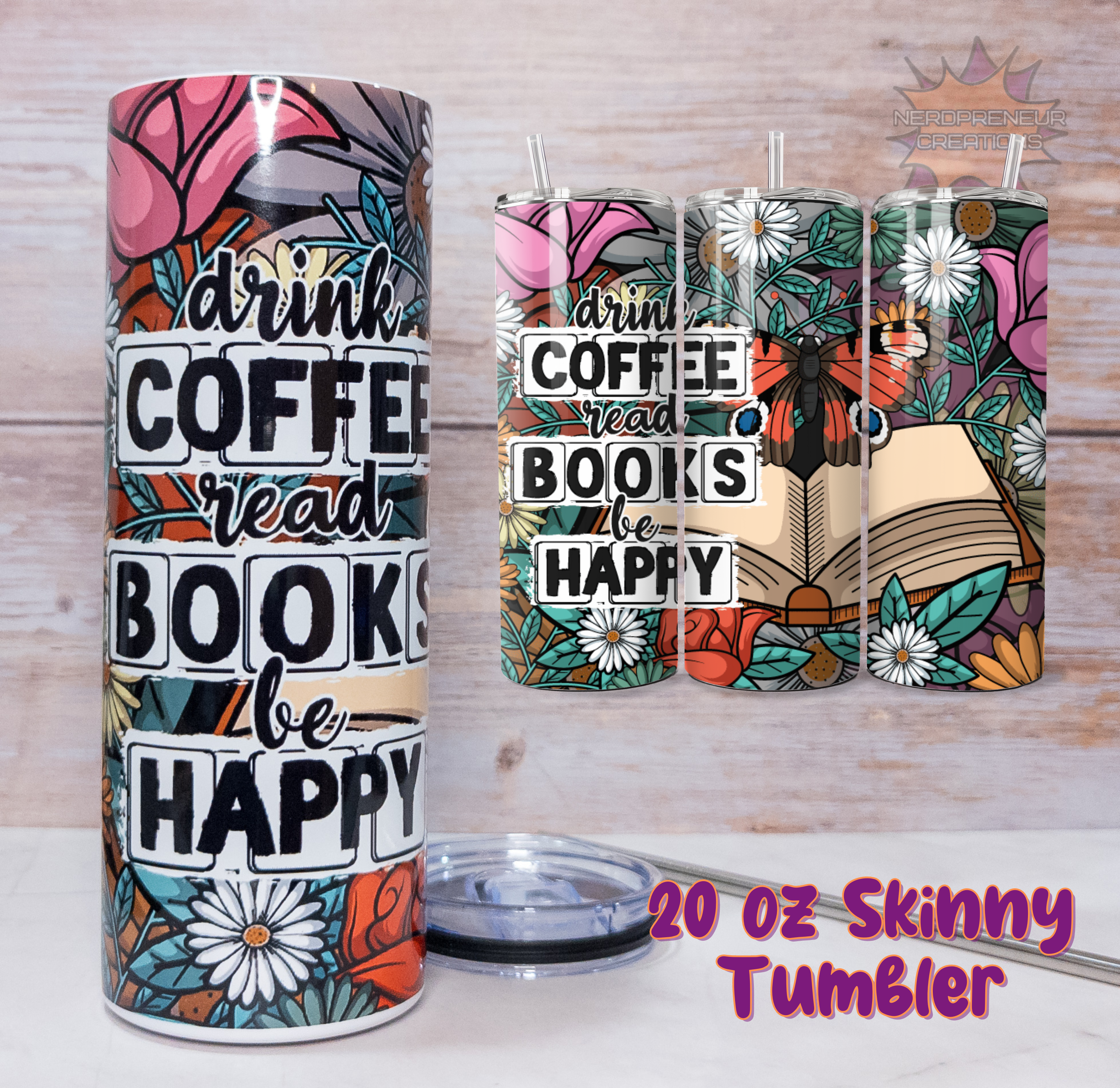 Drink Coffee & Read Books 20oz Skinny Sublimated Tumbler with Lid & Straw | Double-Walled Stainless Steel Drinkware